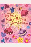 Big Book Of Fairy Things To Make And Do