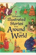 Illustrated Stories From Around The World (Usborne Illustrated Stories)