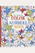 The Usborne Color By Numbers Book