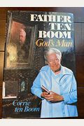Father Ten Boom, God's Man