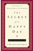 The Secret Of A Happy Day: Meditations On Psalm 23