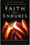 Faith That Endures: The Essential Guide To The Persecuted Church