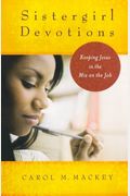 Sistergirl Devotions: Keeping Jesus In The Mix On The Job