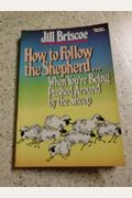 How to follow the shepherd-- when you're being pushed around by the sheep