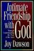 Intimate Friendship With God: Through Understanding The Fear Of The Lord