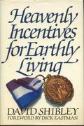 Heavenly Incentives for Earthly Living