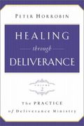 Healing through Deliverance, vol. 2: The Practice of Deliverance Ministry