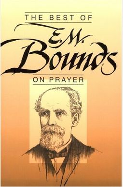 Buy Best Of Em Bounds On Prayer Book By: Edward M Bounds