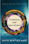 Tradition and Apocalypse: An Essay on the Future of Christian Belief