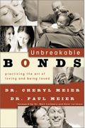 Unbreakable Bonds: Practicing The Art Of Loving And Being Loved
