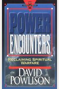 Power Encounters: Reclaiming Spiritual Warfare