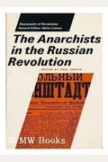 The Anarchists In The Russian Revolution