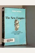 New Empire: An Interpretation Of American Expansion, 1860-1898