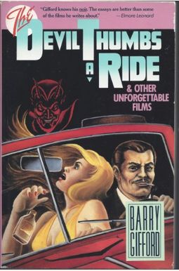 The Devil Thumbs a Ride and Other Unforgettable Movies The Devil Thumbs a Ride and Other Unforgettable Movies