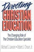 Directing Christian Education: The Changing Role Of The Christian Education Specialist