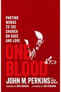 One Blood: Parting Words To The Church On Race And Love