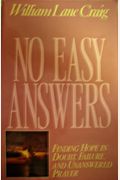 No Easy Answers: Finding Hope In Doubt, Failure, And Unanswered Prayer