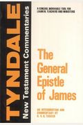 The General Epistle of James: An Introduction and Commentary (Tyndale New Testament Commentaries)