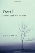 Death And The Rest Of Our Life