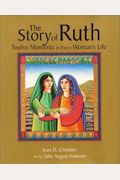 The Story Of Ruth: Twelve Moments In Every Woman's Life
