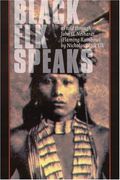 Black Elk Speaks: Being The Life Story Of A Holy Man Of The Oglala Sioux