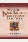 Modern Blood Banking & Transfusion Practices
