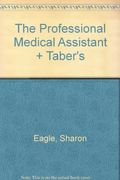 The Professional Medical Assistant: An Integrative, Teamwork-Based Approach (Text with CD-ROM + Student Activity Manual + Taber's 21st Edition) [With