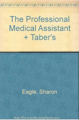 The Professional Medical Assistant: An Integrative, Teamwork-Based Approach (Text with CD-ROM + Student Activity Manual + Taber's 21st Edition) [With The Professional Medical Assistant: An Integrative, Teamwork-Based Approach (Text with CD-ROM + Student Activity Manual + Taber's 21st Edition) [With