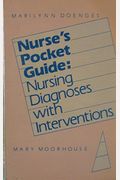 Nurse's Pocket Guide: Nursing Diagnoses With Interventions