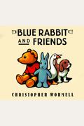 Blue Rabbit And Friends