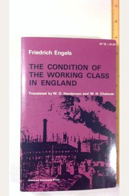 The Condition Of The Working Class In England The Condition Of The Working Class In England