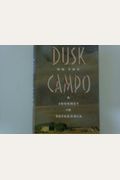 Dusk On The Campo: A Journey In Patagonia