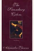 The Secondary Colors: Three Essays