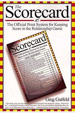 The Scorecard: The Official Point System For Keeping Score In The Relationship Game The Scorecard: The Official Point System For Keeping Score In The Relationship Game