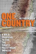 One Country: A Bold Proposal To End The Israeli-Palestinian Impasse