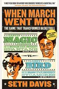 When March Went Mad: The Game That Transformed Basketball