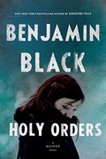 Holy Orders: A Quirke Novel