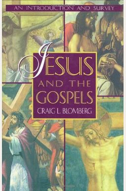 Jesus and the Gospels Jesus and the Gospels