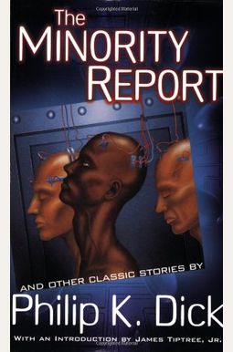 The Minority Report And Other Classic Stories The Minority Report And Other Classic Stories