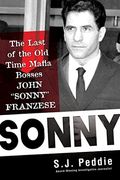 Sonny: The Last of the Old Time Mafia Bosses, John Sonny Franzese