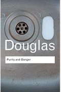 Purity And Danger: An Analysis Of Concepts Of Pollution And Taboo