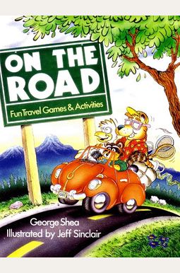 On The Road: Fun Travel Games And Activities On The Road: Fun Travel Games And Activities