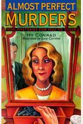 Almost Perfect Murders: Mini-Mysteries For You To Solve