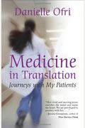 Medicine In Translation: Journeys With My Patients