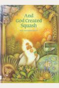 And God Created Squash: How The World Began