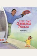Stop That Garbage Truck!