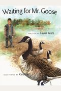 Waiting For Mr. Goose: A Concept Book