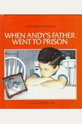 When Andy's Father Went To Prison