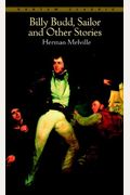 Billy Budd, Sailor, And Other Stories