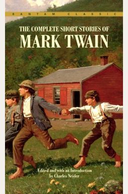 The Complete Short Stories Of Mark Twain The Complete Short Stories Of Mark Twain
